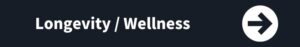 Longevity / Wellness